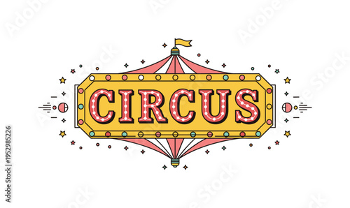 Vintage circus sign retro style banner with bold lettering framed by symmetrical light bulbs and tiny star shapes, conveying nostalgic showtime