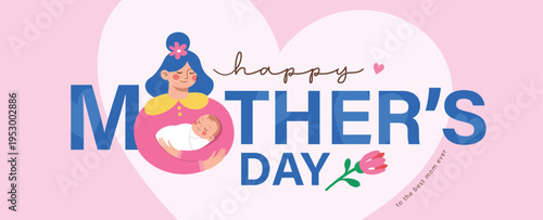 Happy Mother's Day greeting banner with elegant typography, floral accents, heart shape and cute mother and child illustration in flat geometric style on soft pink pastel background.