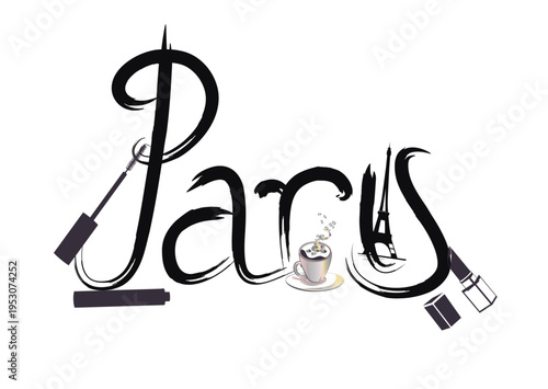 Paris lettering decorated with the Eiffel tower, makeup elements and a cup of coffee. Hand drawn vector illustration.