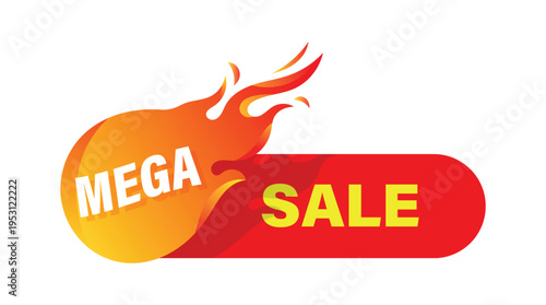 Vibrant mega sale promo label with fire flame element for retail marketing and ecommerce events