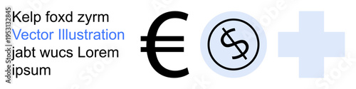 Financial services, healthcare funding, currency exchange, medical aid, international economy, investment solutions. Euro symbol, dollar sign in a circle and medical cross. Financial services