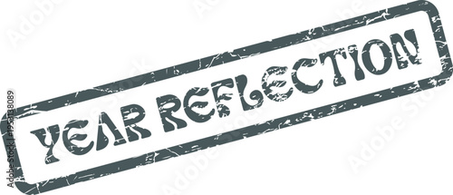 Year Reflection textured grunge rectangular stamp for annual reviews and thoughtful introspective summaries