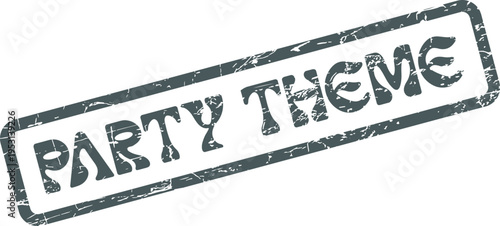 Grungy gray rubber stamp impression displaying the celebratory words Party Theme with aged distressed texture