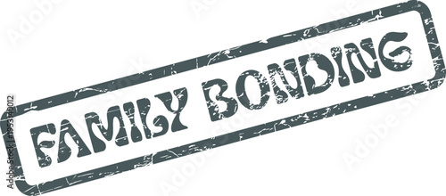 Distressed Stamp Graphic Representing the Concept of Family Bonding and Togetherness in Life