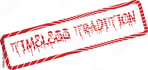 Distressed red rubber stamp impression announcing TIMELESS TRADITION for historical value