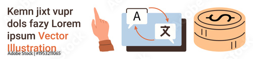 Language translation, global business, financial communication, technology tools, multilingual support, currency transactions. Hand pointing, translation icons stack of coins. Language translation