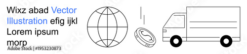 Global commerce, financial services, logistics, international trade, transportation, currency exchange. Globe, coin and delivery truck . Global commerce and financial services concept