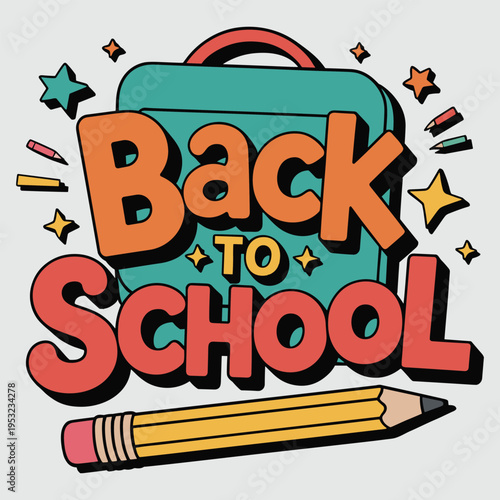 Vibrant back to school illustration with colorful text and school supplies
