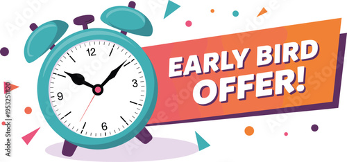 early bird offer, alarm clock, discount sale banner, promotion, limited time deal, marketing, advertising, business, colorful, vector, illustration, urgency