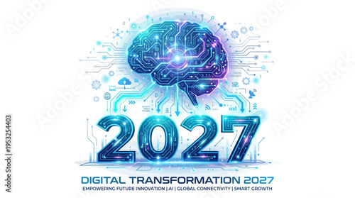 Digital Transformation 2027 Concept with Glowing AI Brain Illustration on White Background Featuring High-Tech Circuits and Futuristic Connectivity Network Icons.