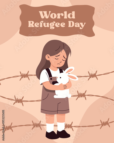 World Refugee Day Illustration Of Sad Girl Holding Bunny By Barbed Wire To Raise Awareness