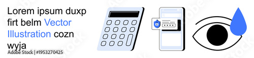 Digital security, online verification, data analytics, mobile apps, financial tools, eye care. A calculator, secure login on a smartphone and an eye with a water drop. Digital security and online