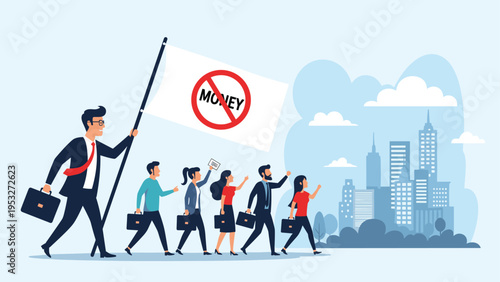 Group of professional people march through a city led by a man carrying a flag with a no money prohibition sign.