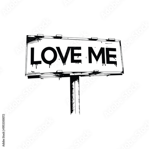 Black and white illustration of a roadside billboard with graffiti text "LOVE ME", urban street art style vector