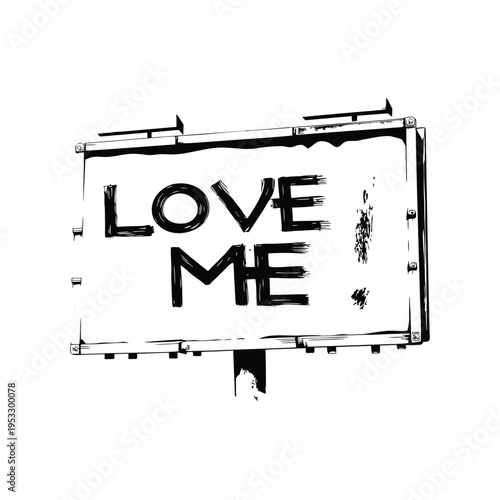 Black and white illustration of a roadside billboard with graffiti text "LOVE ME", urban street art style vector