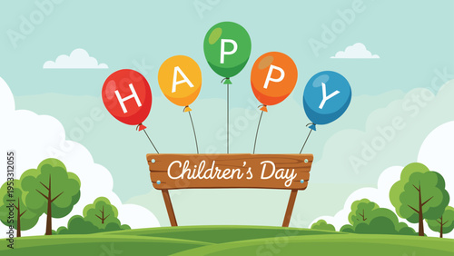 Festive display for happy children day features colorful balloons with letters and a wooden sign on a green hill under a clear bright sky.