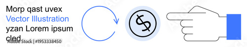 Financial transactions, economy, currency exchange, monetary flow, online payments, digital wallets. Hand pointing at dollar symbol with circular arrow. Financial transactions and economy concepts