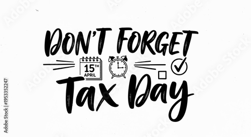 Tax day reminder with calendar and clock on white background