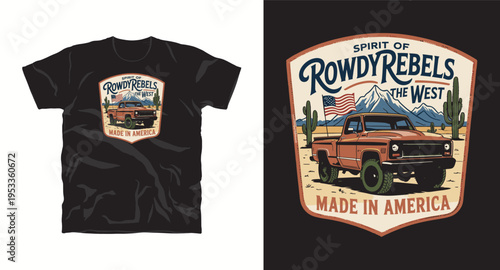 Rowdy rebels spirit of the west pickup truck vintage landscape illustration for t-shirt