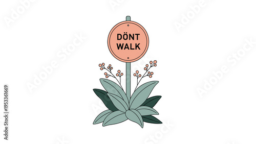 Creative illustration of a round street sign with the text dont walk placed inside a decorative green plant with small pink flowers.