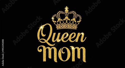 Golden queen mom text with crown on black background elegant calligraphy design element