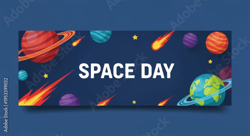 Vibrant space day banner with planets stars and meteors in a colorful galaxy background