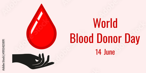 World Blood Donor Day horizontal banner. Vector illustration of drop of blood in hands and bold holiday message. Perfect World Blood Donor Day greeting poster. EPS 10