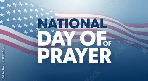 National day of prayer usa american flag background patriotic text spiritual concept