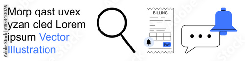Payment processing, reminders, digital notifications, online billing, communication, search functionality. Magnifying glass, bill chat bubble and notification bell icon. Payment processing