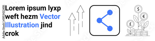 Finance, growth, technology, economic advancement, connectivity, data sharing. Arrows pointing upwards, share icon and money plant. Finance and growth in modern minimal design