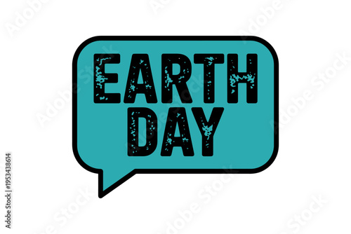Earth Day speech bubble icon for environmental awareness campaigns