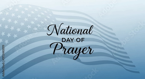 National day of prayer usa american flag background patriotic concept prayer day united states religious freedom spiritual unity national observance federal holiday american values