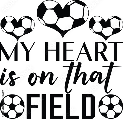 My Heart Is On That Field