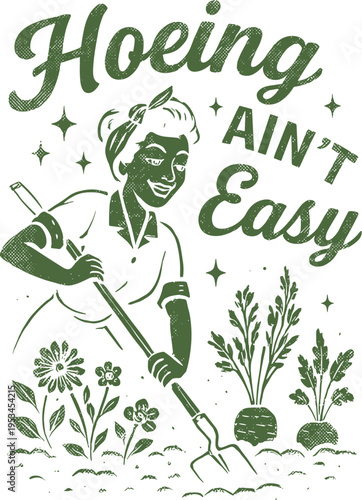 Hoeing ain't easy svg, Garden Svg