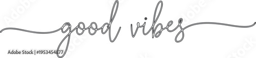 Good vibes handwritten script with dashed line.