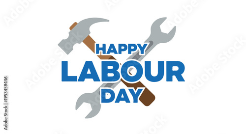 Graphic illustration of 'Happy Labour Day' text with crossed wrenches and hammer on white background