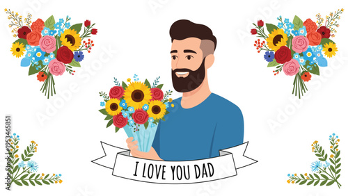 Smiling man holding a large colorful bouquet of flowers with I Love You Dad banner for Father's Day celebration.