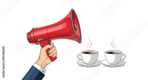 Conceptual business illustration showing a hand holding a red megaphone next to two cups of steaming hot black coffee.