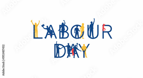 A colorful illustration of 'LABOUR DAY' in bold letters with human figures forming the text on a white background.