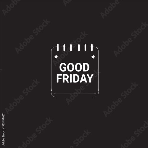 Stylish graphic design celebrating the arrival of good friday with a modern calendar icon.