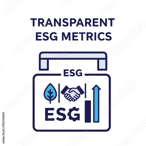 Transparent ESG Metrics A Visual Representation of Environmental, Social, and Governance Standards and Growth