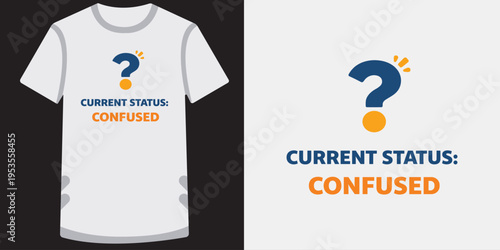 Funny confused status graphic design with question mark and text on casual tshirt illustration vector concept