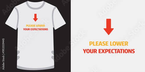 Funny humorous white tshirt design with a downward red arrow and bold text asking to lower your expectations great for casual wear and meme culture