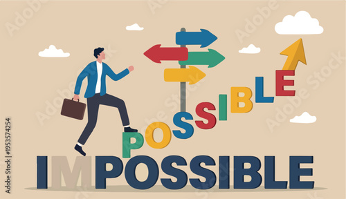 Make impossible success possible, optimistic creativity achieve business goal challenge in solve hard problem concept, confidence businessman step up the word IM to achieve possible