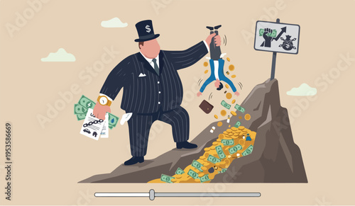 Tax hike the for thisvernment increase steal money from people, debt or loan interest to pay off, unethical people overcharge bills, greed businessman mountain peak hold small people shaking to get