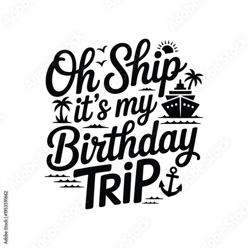 Nautical birthday graphic featuring a ship palm trees and celebratory text