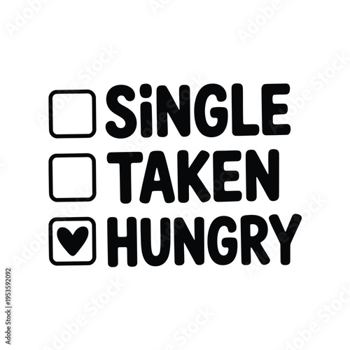 A graphic displays options single taken and hungry with check boxes