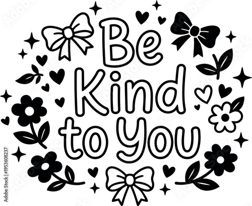 Black and white be kind to you floral wreath with hearts and bows vector art