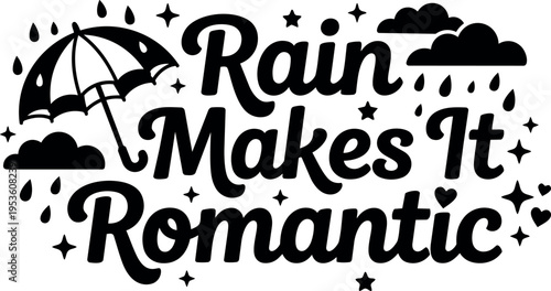 Rain makes it romantic black and white vector art with umbrella and raindrops
