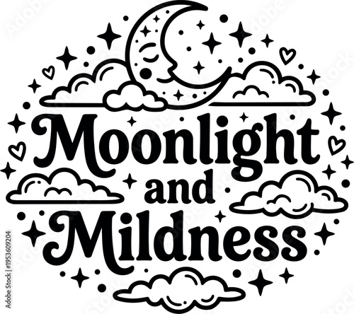 Black and white moonlight and mildness phrase with clouds and stars vector art